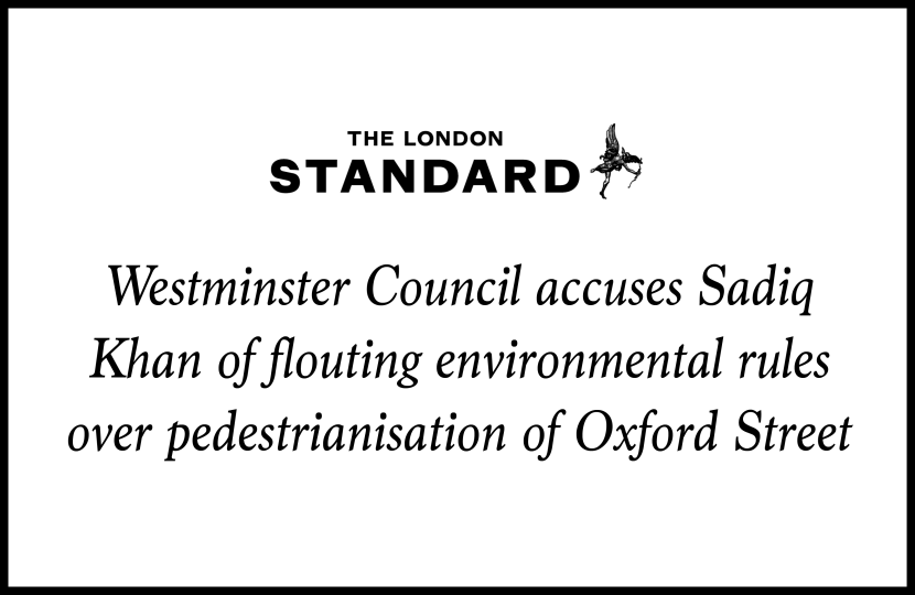 Westminster Council accuses Sadiq Khan of flouting environmental rules over pedestrianisation of Oxford Street