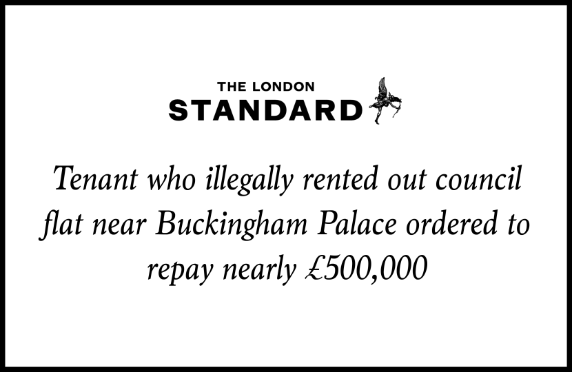 Tenant who illegally rented out council flat near Buckingham Palace ordered to repay nearly £500,000