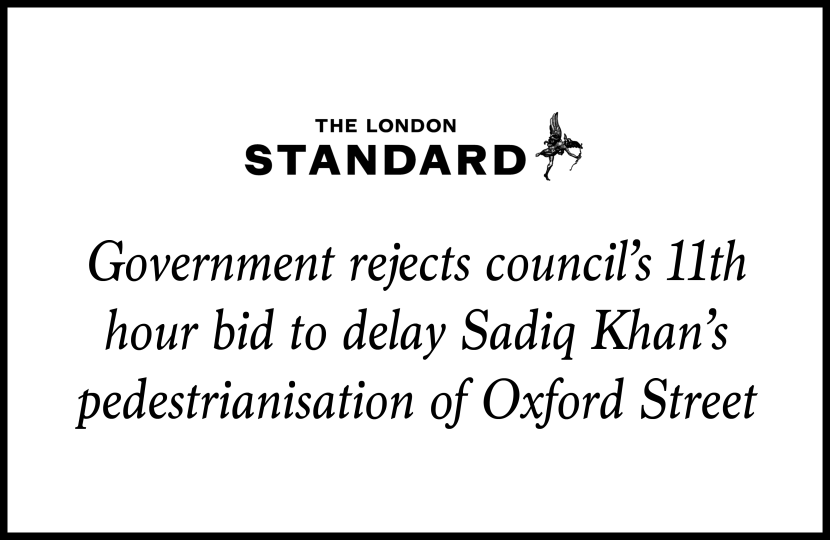 Government rejects council's 11th hour bid to delay Sadiq Khan's pedestrianisation of Oxford Street