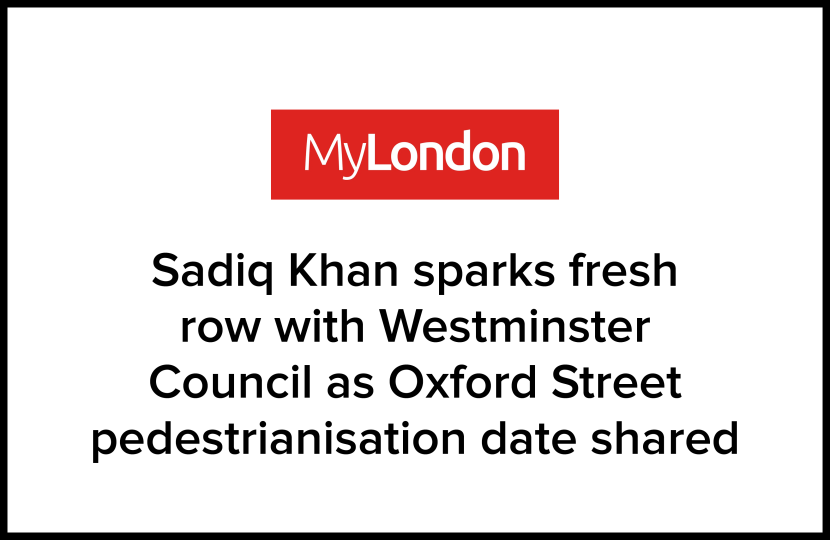 Sadiq Khan sparks fresh row with Westminster Council as Oxford Street pedestrianisation date shared