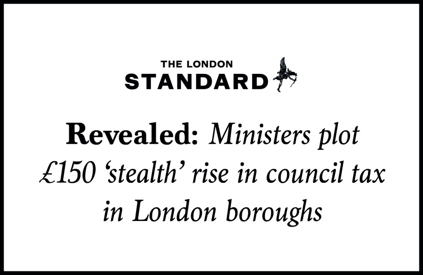 "Revealed: Ministers plot £150 'stealth' rise in council tax in London boroughs"
