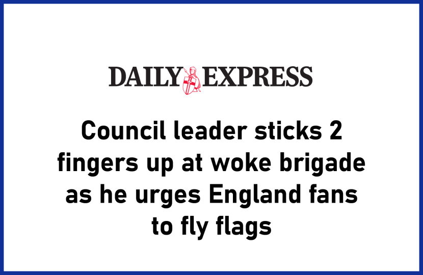 Council leader sticks 2 fingers up at woke brigade as he urges England fans to fly flags