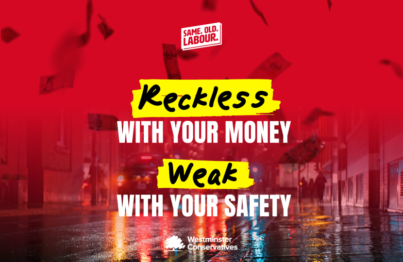 Labour is reckless with your money and weak with your safety