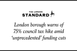 London borough warns of 75% council tax hike amid 'unprecedented' funding cuts