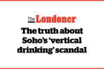The truth about Soho’s ‘vertical drinking’ scandal