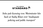 Soho pub licensing row: Westminster hits back at Sadiq Khan over "inadequate policing and public transport"