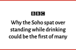Why the Soho spat over standing while drinking could be the first of many