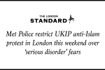 Met Police restrict UKIP anti-Islam protest in London this weekend over 'serious disorder' fears
