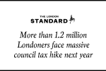 More than 1.2 million Londoners face massive council tax hike next year