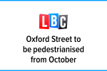 Oxford Street to be pedestrianised from October as works begin