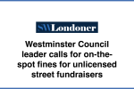 Council Leader calls for on-the-spot fines for unlicensed street fundraisers