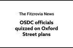 The Fitzrovia News: 'OSDC officials quizzed on Oxford Street plans'