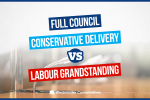 Full Council- Conservative Delivery vs Labour Grandstanding