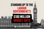 Standing up to the Labour Government’s £100 million Budget Cuts