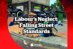 Labour's Neglect: Falling Street Standards