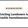London Centric: 'Evicting Londoners to tackle homelessness'