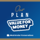 Our Plan: Value for Money 