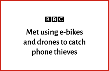 BBC: 'Met using e-bikes and drones to catch phone thieves'