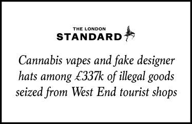 Cannabis vapes and fake designer hats among £337k of illegal goods seized from West End tourist shops