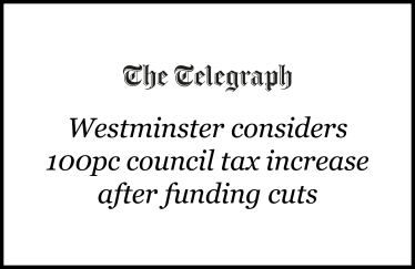 Westminster considers 100pc council tax increase after funding cuts
