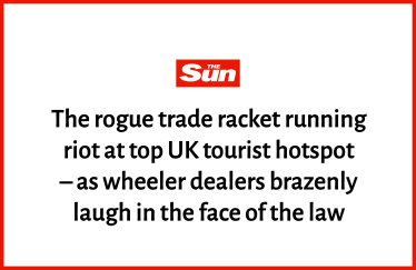 The rogue trade racket running riot at top UK tourist hotspot (The Sun)