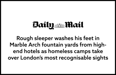 Rough sleeper washes his feet in Marble Arch fountain yards from high-end hotels as homeless camps take over London's most recognisable sights