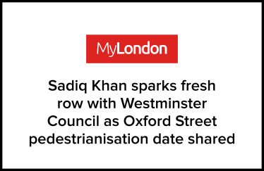 Sadiq Khan sparks fresh row with Westminster Council as Oxford Street pedestrianisation date shared